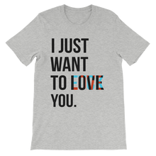 I Just Want to Love You