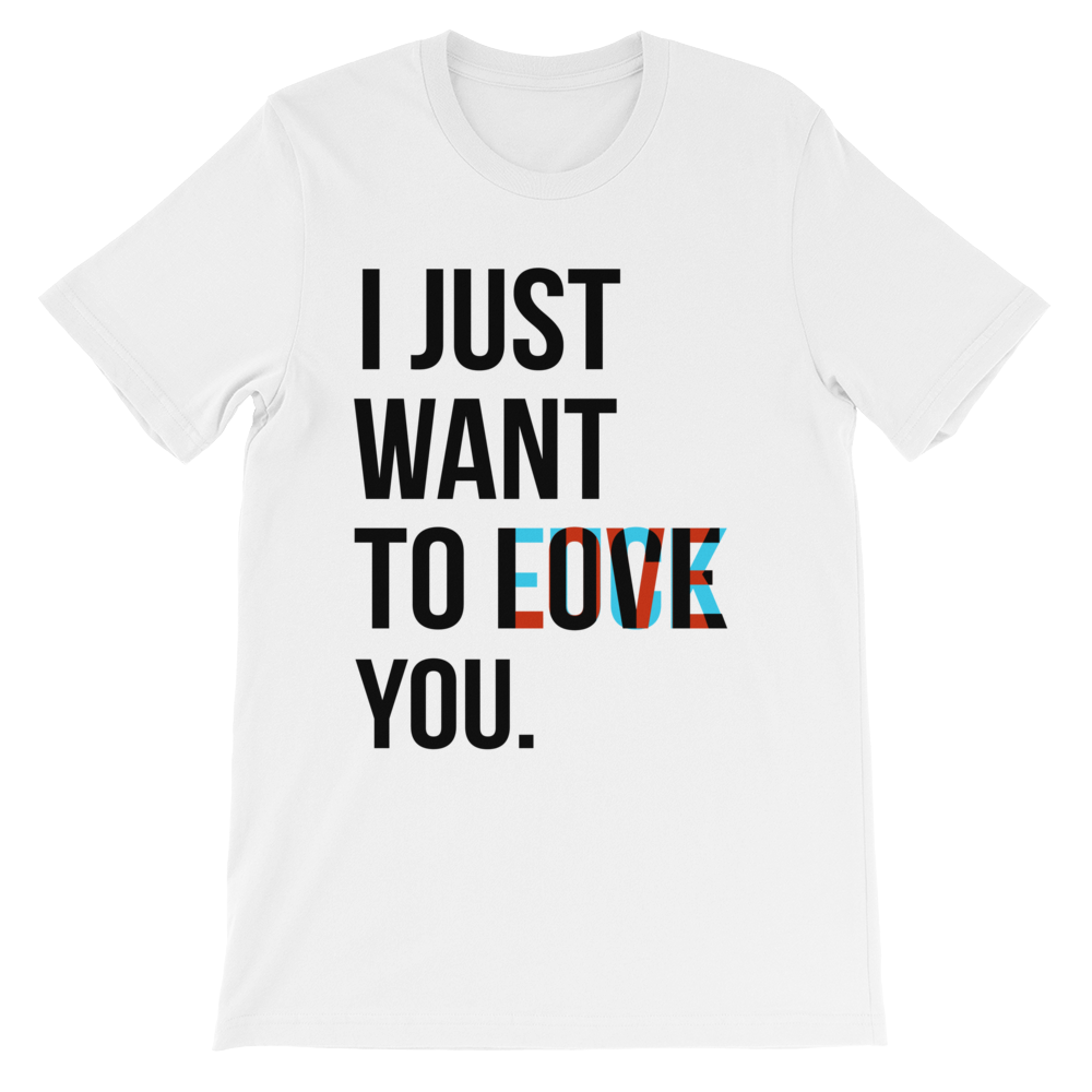I Just Want to Love You