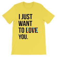 I Just Want to Love You