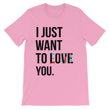 I Just Want to Love You