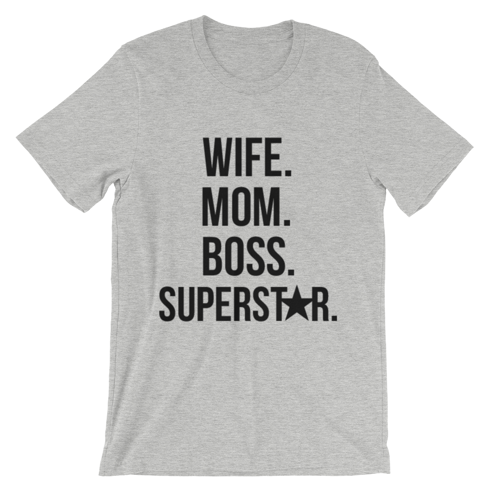 Wife. Mom. Boss. Superstar